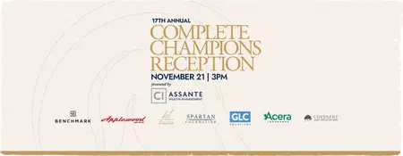17TH ANNUAL COMPLETE CHAMPIONS RECEPTION | NOV. 21