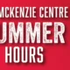 TAIT MCKENZIE CENTRE SUMMER HOURS IN EFFECT